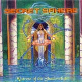 Secret Sphere - Mistress Of The Shadowlight